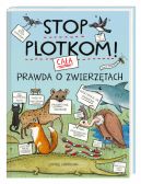 Okadka - Stop plotkom! Caa prawda o zwierztach