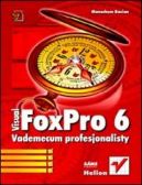 Okadka - Visual FoxPro 6. Vademecum profesjonalisty