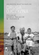 Okadka - Druga ojczyzna. Polskie dzieci tuacze w Indiach