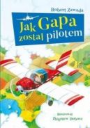 Okadka - Jak Gapa zosta pilotem