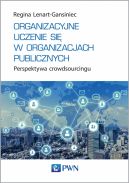 Okadka - Organizacyjne uczenie si w organizacjach publicznych. Perspektywa crowdsourcingu