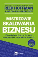 Okadka - Mistrzowie skalowania biznesu. Zaskakujce fakty o firmach osigajcych najwiksze sukcesy