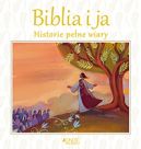 Okadka ksizki - Biblia i ja. Historie pene wiary