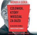 Okadka - Czowiek, ktry wiedzia za duo - dlaczego zginli Jaroszewiczowie? (audiobook)