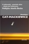 Okadka ksizki - O jedenastej - powiada aktor - sztuka jest skoczona. Polityka Jzefa Becka