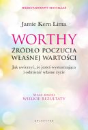 Okadka - Worthy - rdo poczucia wasnej wartoci. Jak uwierzy, e jeste wystarczajca i odmieni wasne ycie