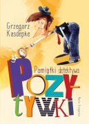 Okadka ksizki - Pamitki detektywa Pozytywki