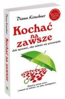 Okadka - Kocha na zawsze. Jak sprawi, aby mio nie przemijaa