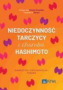 Okadka - Niedoczynno tarczycy i choroba Hashimoto. diagnostyka, suplementacja i ywienie