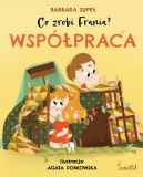 Okadka - Co zrobi Frania? (Tom 1). Wsppraca. Co zrobi Frania? Tom 1