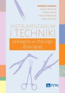 Okadka - Instrumentarium i techniki zabiegw w chirurgii dziecicej