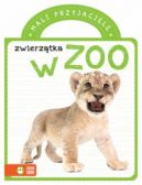 Okadka - Mali przyjaciele. Zwierztka w zoo