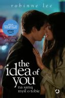 Okadka - The Idea of You. Na sam myl o tobie (wyd. filmowe)