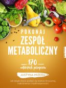 Okadka - Pokonaj zesp metaboliczny. 170 autorskich przepisw