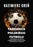 Okadka - Tajemnice Polskiego Futbolu