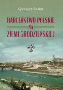 Okadka - Harcerstwo polskie na ziemi grodzieskiej