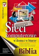 Okadka - Sieci komputerowe w domu i w biurze. Biblia