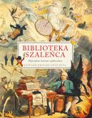 Okadka - Biblioteka szaleca. Najwiksze kurioza wydawnicze