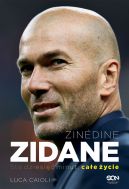 Okadka - Zinedine Zidane. Sto dziesi minut, cae ycie. Wyd. II