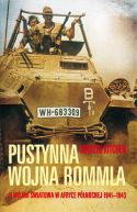 Okadka - Pustynna wojna Rommla. II wojna wiatowa w Afryce Pnocnej 1941-1943