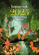 Okadka - Lepszy rok 2025 z Katarzyn Miller. Rok, ktry poprowadzi ci do lepszego ycia. Rok z Katarzyn Miller