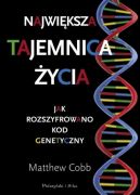 Okadka - Najwiksza tajemnica ycia. Jak rozszyfrowano kod genetyczny