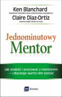 Okadka - Jednominutowy Mentor. Jak znale mentora i pracowa z nim  i dlaczego warto nim zosta