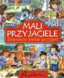 Okadka - Mali przyjaciele Dziecicy wiat przygd