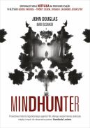 Okadka - Mindhunter. Tajemnice elitarnej jednostki FBI zajmujcej si ciganiem seryjnych przestpcw [2021]