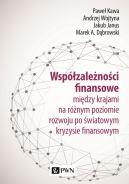 Okadka - Wspzalenoci finansowe. midzy krajami na rnym poziomie rozwoju po wiatowym kryzysie finansowym