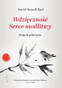 Okadka - Wdziczno. Serce modlitwy. Droga do peni ycia