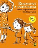 Okadka - Rozmowy z dzieckiem. Proste odpowiedzi na trudne pytania 