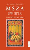 Okadka ksizki - Msza wita. Liturgiczne ABC