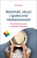 Okadka - Niemiali, skryci i spoecznie niedopasowani. Przewodnik po yciu z zespoem Aspergera