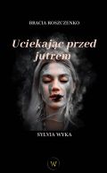 Okadka ksizki - Uciekajc przed jutrem 