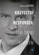 Okadka ksizki - Krzysztof Respondek. Taki wiat kupiem