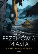 Okadka ksizki - Gdy przemwi miasta