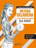 Okadka ksizki - Metoda Delaviera. Atlas treningu siowego dla kobiet