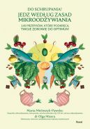 Okadka - Do schrupania! Jedz wedug zasad mikroodywiania