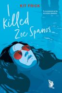 Okadka ksizki - I killed Zoe Spanos