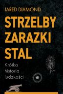 Okadka - Strzelby, zarazki i stal. Krtka historia ludzkoci