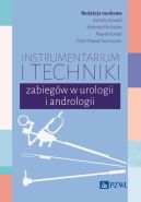 Okadka - Instrumentarium i techniki zabiegw w urologii i andrologii