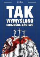 Okadka - Tak wymylono chrzecijastwo