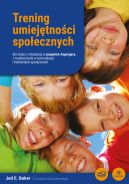 Okadka - Trening umiejtnoci spoecznych dla dzieci i modziey z zespoem Aspergera, z trudnociami w komunikacji i kontaktach spoecznych