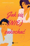 Okadka - Jak si (nie) zakocha