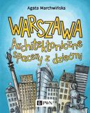 Okadka - Warszawa. Architektoniczne spacery z dziemi