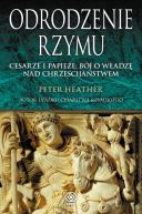 Okadka - Odrodzenie Rzymu. Cesarze i papiee: bj o wadz nad chrzecijastwem