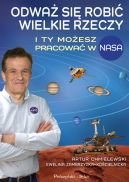 Okadka - Odwa si robi wielkie rzeczy. I ty moesz pracowa w NASA