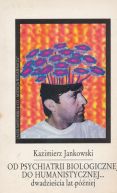 Okadka - Od psychiatrii biologicznej do humanistycznej... dwadziecia lat pniej