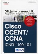 Okadka - CISCO CCENT/CNNA ICND1 100-101.  Oficjalny przewodnik. Przygotowanie do egzaminu na certyfikat